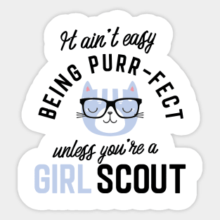 Girl Scout Cat Gifts for Cat Lovers - It ain't easy being Purr Fect Sticker